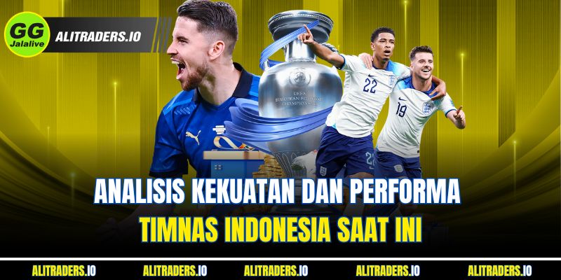 Analisis Kekuatan dan Performa Jalalive Timnas Indonesia Saat Ini