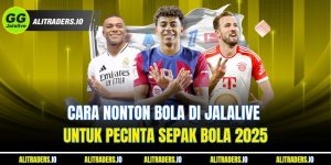 Cara Nonton Bola di Jalalive Untuk Pecinta Sepak Bola 2025