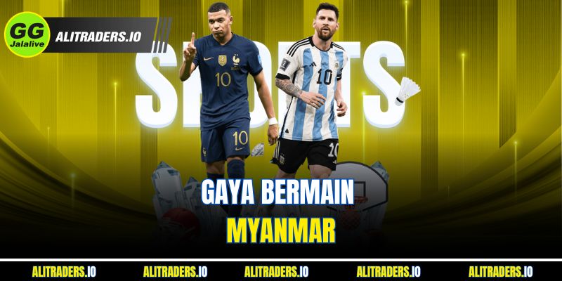 Gaya Bermain Myanmar