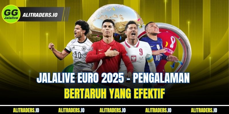 Jalalive EURO 2025 - Pengalaman Bertaruh Yang Efektif Jalalive EURO 2025 - Pengalaman Bertaruh Yang Efektif