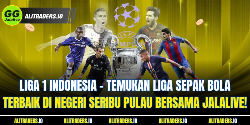 Jalalive Liga 1 Indonesia - Temukan Liga Sepak Bola Terbaik di Negeri Seribu Pulau bersama ! Jalalive Liga 1 Indonesia - Temukan Liga Sepak Bola Terbaik di Negeri Seribu Pulau bersama !