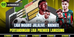 JalaLive Liga Inggris - Nikmati Pertandingan Liga Premier Langsung