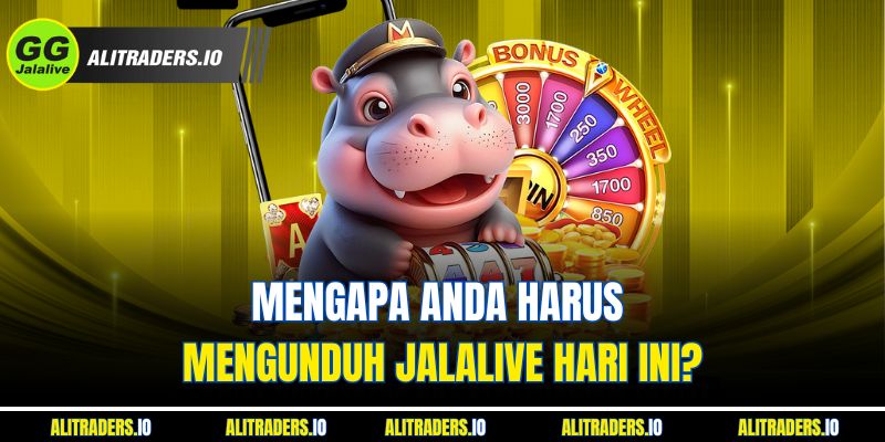 Mengapa Anda Harus Mengunduh JalaLive Hari Ini?