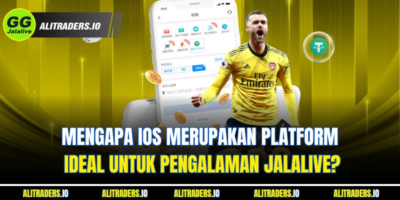Mengapa Jalalive IOS Merupakan Platform Ideal untuk Pengalaman Situs Daring?