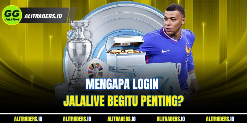 Mengapa JalaLive Login  Begitu Penting?