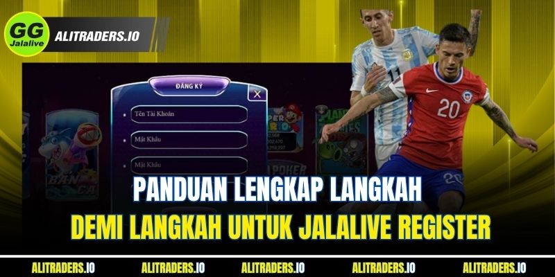 Panduan Lengkap Langkah demi Langkah untuk Jalalive register
