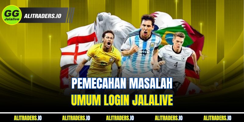 Pemecahan Masalah Umum JalaLive Login 