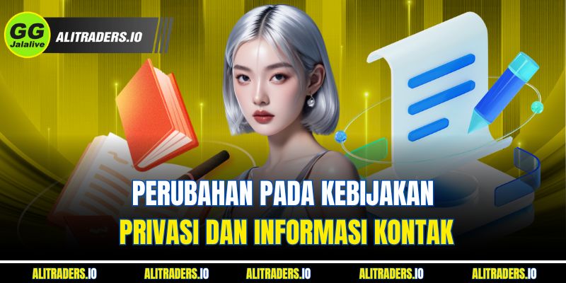 Perubahan pada Kebijakan Privasi dan Informasi Kontak