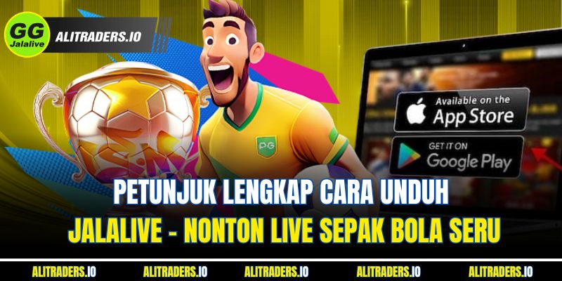 Petunjuk Rinci tentang Cara Mengunduh JalaLive di Platform