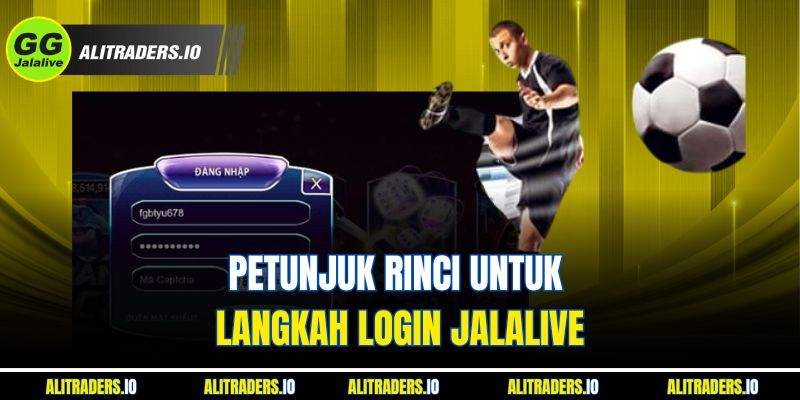 Petunjuk Rinci untuk Langkah JalaLive Login 