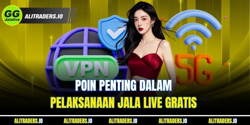 Jalalive Gratis - Nikmati Hiburan Olahraga Tanpa Batas 2025 Poin Penting dalam Pelaksanaan Jala live Gratis