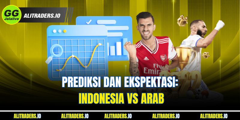 Prediksi dan Ekspektasi: Jalalive Indonesia vs Arab