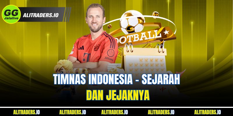 Jalalive Timnas Indonesia - Sejarah dan Jejaknya